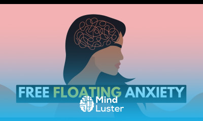 Learn What You Need To Know About Free Floating Anxiety Mind Luster