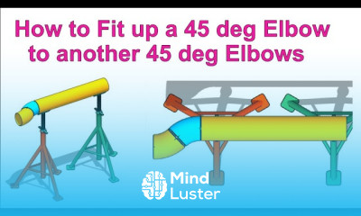 Learn How To Fit Up A 45 Degree Elbow To Another 45 Degree Elbow Mind