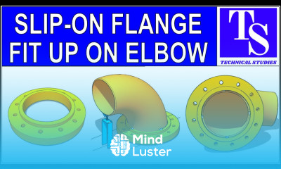 Learn SLIP ON FLANGE FIT UP ON AN ELBOW Mind Luster