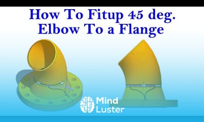 Learn Degree Elbow To Weld Neck Flange Fit Up Easy Method Pipe Fit