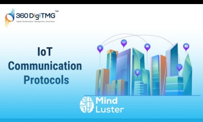 Learn IoT Communication Protocols | Day 5 | 360DigiTMG - Mind Luster