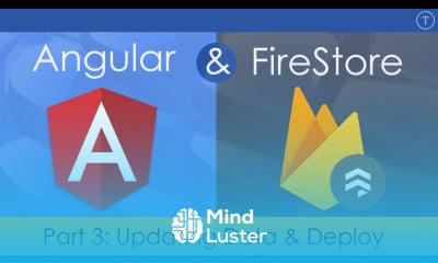 Learn Angular FireStore Application 3 Updating Data Deploy - Mind Luster