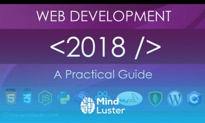 Learn Web Development In 2018 A Practical Guide - Mind Luster