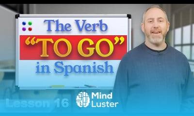 Learn The Verb IR in Spanish | The Language Tutor Lesson 16 - Mind Luster