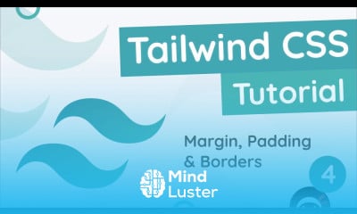 Learn Tailwind CSS Tutorial 4 Margin Padding Borders - Mind Luster