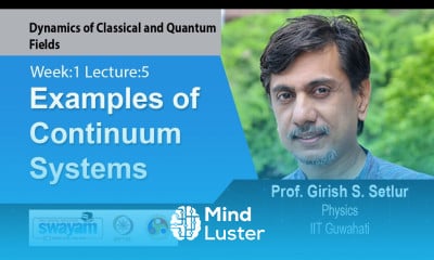 Learn Lec 5 Examples of Continuum Systems - Mind Luster