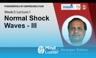 Learn Lec 12 Normal Shock Waves III - Mind Luster