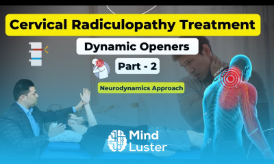 Learn CERVICAL RADICULOPATHY TREATMENT DYNAMIC OPENERS PART 2 ...