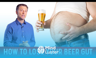 Learn How To Lose Beer Belly Fast Pot Belly Dr Berg Mind Luster