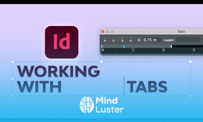 Learn Working With Tabs in InDesign InDesign Quick Tip - Mind Luster