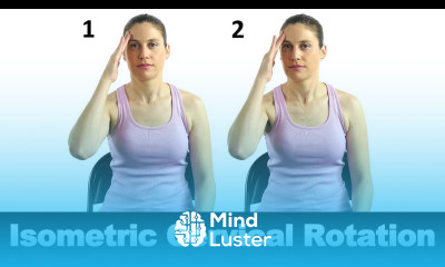 Learn Isometric Cervical Rotation for Neck Pain Ask Doctor Jo - Mind Luster