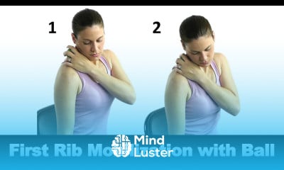 Learn First Rib Mobilization with a Ball Ask Doctor Jo - Mind Luster