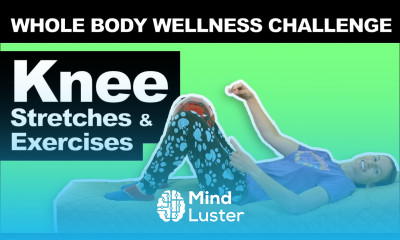 Learn Knee Stretches Exercises Moderate Whole Body Wellness Challenge ...