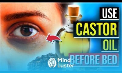 Learn 6 Powerful Reasons Why You Should Use Castor Oil Before Bed 