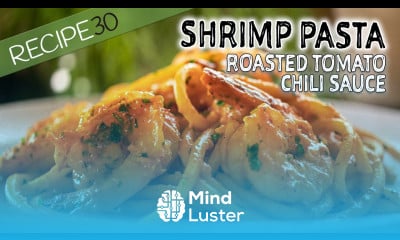 Learn Shrimp Pasta With Roasted Tomato And Chili Sauce - Mind Luster