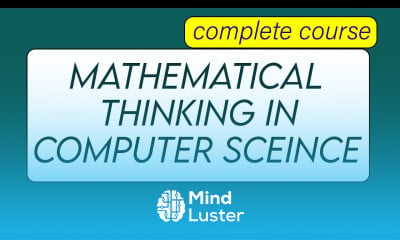 Learn Mathematical Thinking In Computer Science Discrete Mathematics 