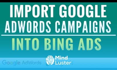 Learn How To Import Google AdWords Campaigns Into Bing Ads and How To ...