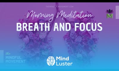 Learn A 20 Minute Mindfulness Breath Meditation For Focus Morning 