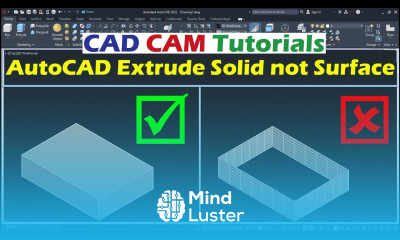 Learn AutoCAD Extrude Solid not Surface - Mind Luster