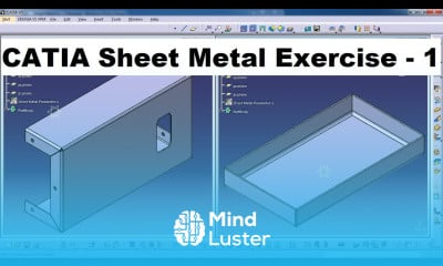 Learn CATIA Sheet Metal Exercises for Beginners 1 - Mind Luster