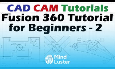 Learn Fusion 360 Tutorial for Beginners 2 - Mind Luster