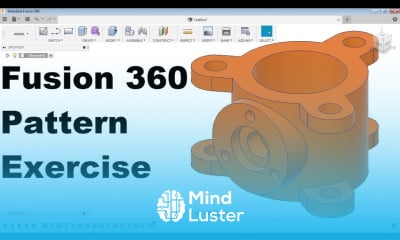 Learn Fusion 360 Practice Exercises for Beginners 7 - Mind Luster