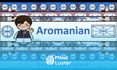 Learn AROMANIAN LANGUAGE PEOPLE CULTURE - Mind Luster