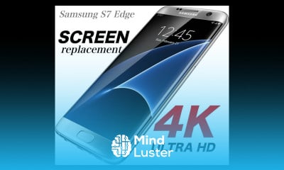 Learn Samsung S7 Edge Lcd display replacement - Mind Luster