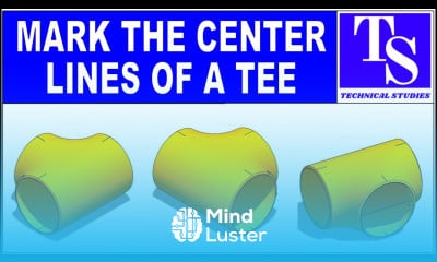 Learn HOW TO MARK THE CENTER LINES OF TEE TUTORIAL FOR BEGINNERS Pipe ...